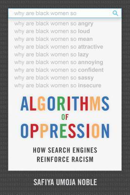 Algorithms of Oppression : How Search Engines Reinforce Racism - Thryft