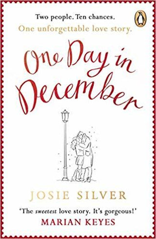 One Day in December : The uplifting, feel-good, Sunday Times bestselling Christmas romance you need this festive season