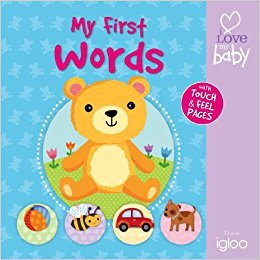 First Words: I Love My Baby - First Touch and Feel