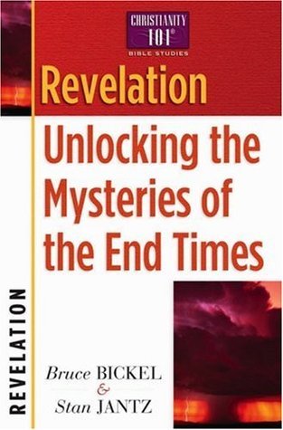 Revelation: Unlocking the Mysteries of the End Times