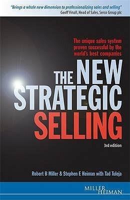 The New Strategic Selling - The Unique Sales System Proven Successful By The World's Best Companies - Thryft