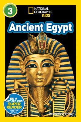 Ancient Egypt - National Geographic Kids Readers Level 3 Fluent Reader