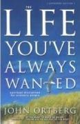 The Life You've Always Wanted : Spiritual Disciplines For Ordinary People - Thryft