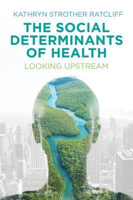 The Social Determinants Of Health - Looking Upstream - Thryft