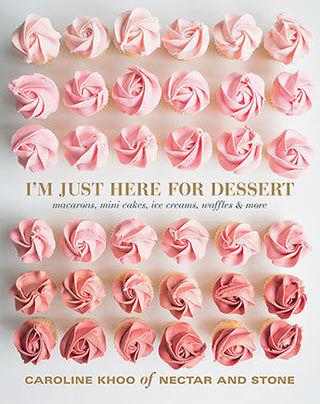 I'm Just Here for Dessert: Macarons, Mini Cakes, Ice Creams, Waffles & More