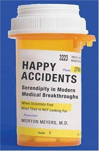 Happy Accidents - Serendipity In Modern Medical Breakthroughs - Thryft