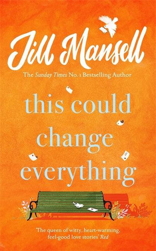 This Could Change Everything : Life-affirming, romantic and irresistible! The SUNDAY TIMES bestseller - Thryft