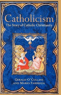 Catholicism: The Story of Catholic Christianity