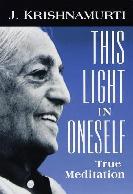 This Light in Oneself : True Meditation - Thryft