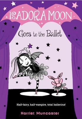 Isadora Moon Goes to the Ballet - Thryft