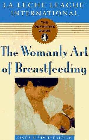 The Womanly Art of Breastfeeding - Thryft