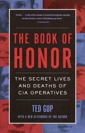 The Book of Honor : The Secret Lives and Deaths of CIA Operatives - Thryft