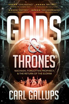 Gods & Thrones : Nachash, Forgotten Prophecy, & the Return of the Elohim