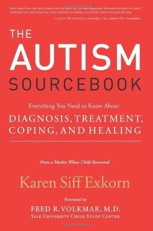The Autism Sourcebook : Everything You Need To Know - From A Mother Whose Child Recovered - Thryft