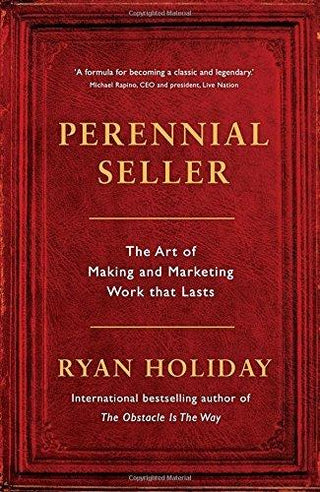 Perennial Seller : The Art of Making and Marketing Work that Lasts - Thryft