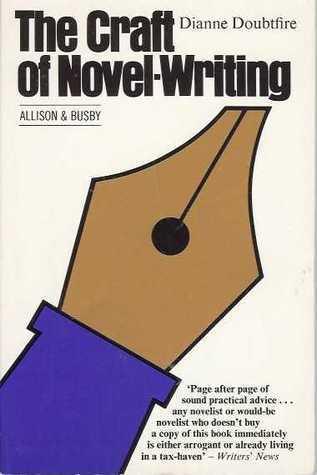 The Craft of Novel Writing: A Practical Guide - Thryft