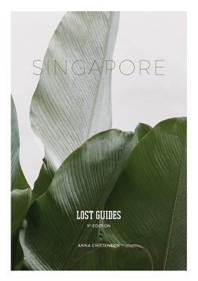 Lost Guides - Singapore : A Unique, Stylish and Offbeat Travel Guide to Singapore - Thryft