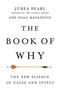 The Book of Why : The New Science of Cause and Effect - Thryft