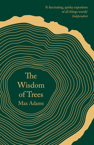 The Wisdom of Trees : A Miscellany - Thryft