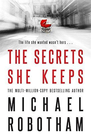 The Secrets She Keeps : The life she wanted wasn't hers . . .