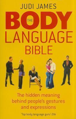 The Body Language Bible : The hidden meaning behind people's gestures and expressions - Thryft
