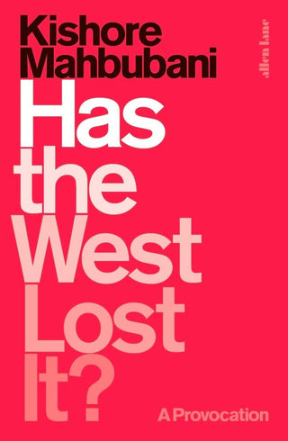 Has the West Lost It?: A Provocation - Thryft