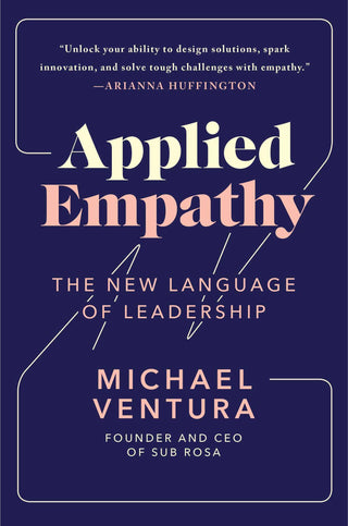 Applied Empathy : The New Language of Leadership - Thryft