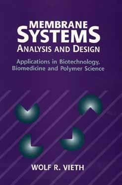 Membrane Systems - Analysis and Design : Applications in Biotechnology, Biomedicine and Polymer Science - Thryft