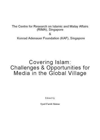 Covering Islam - Challenges & Opportunities for Media in the Global Village