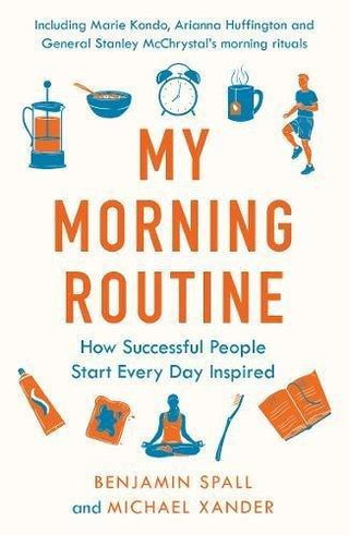 My Morning Routine : How Successful People Start Every Day Inspired - Thryft