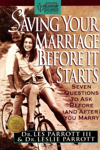 Saving Your Marriage Before It Starts: Seven Questions to Ask Before (and After) You Marry