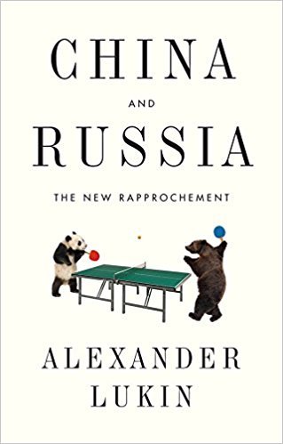 China and Russia: The New Rapprochement