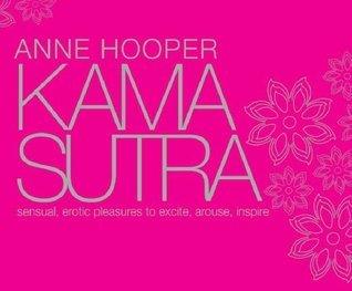 Kama Sutra Sensual Erotic Pleasures : To Excite, Arouse, Inspire - Thryft