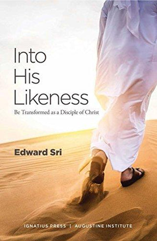 Into His Likeness: Be Transformed as a Disciple of Christ - Thryft