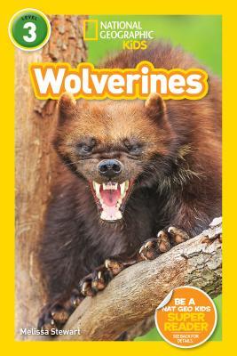 Wolverines - National Geographic Readers: Level 3, Fluent Reader