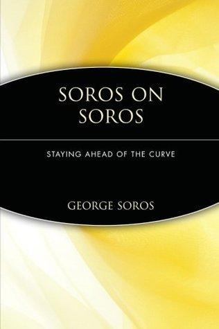 Soros on Soros : Staying Ahead of the Curve - Thryft