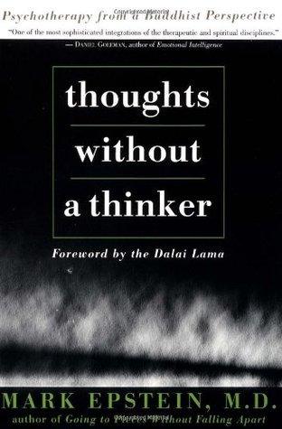 Thoughts without a Thinker : Psychotherapy from a Buddhist Perspective - Thryft