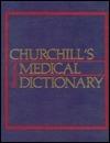 Churchill's Illustrated Medical Dictionary - Thryft