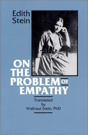 On the Problem of Empathy: The Collected Works of Edith Stein