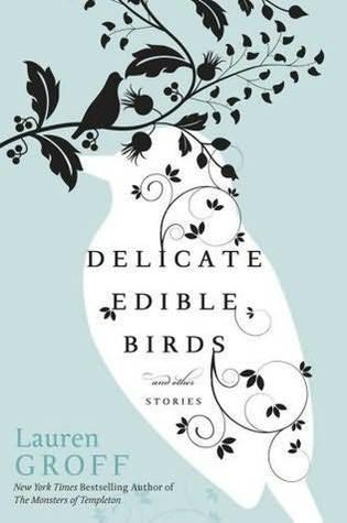 Delicate Edible Birds - And Other Stories - Thryft