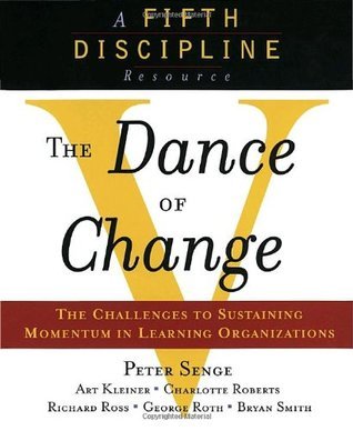 The Dance of Change : The challenges to sustaining momentum in a learning organization