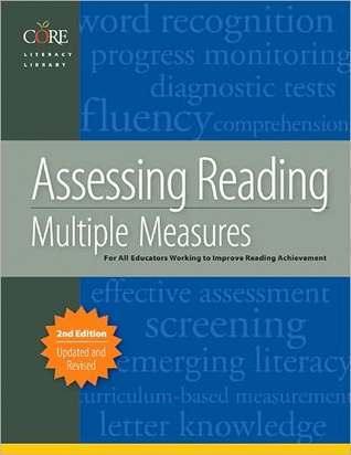 Assessing Reading: Multiple Measures for All Educators Working to Improve Reading Achievement - Thryft
