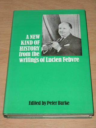 A NEW KIND OF HISTORY - from the writings of FEBVRE - Thryft