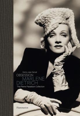 Obsession: Marlene Dietrich, the Pierre Passebon Collection