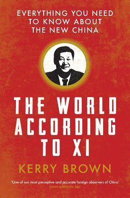 The World According to Xi : Everything You Need to Know About the New China - Thryft