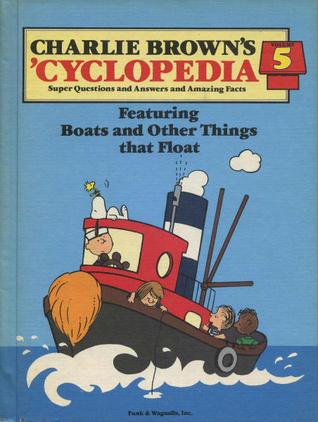 Charlie Brown's 'Cyclopedia, Vol. 5: Featuring Boats and Other Things that Float - Thryft