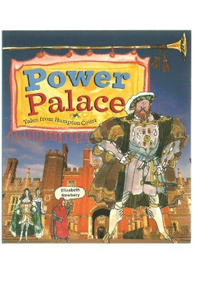 Power Palace: Tales from Hampton Court