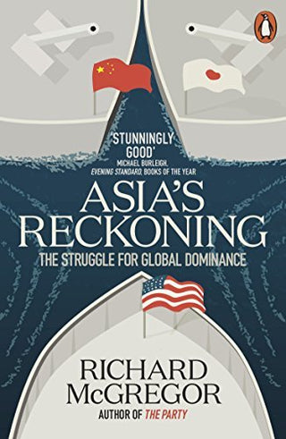 Asia's Reckoning : The Struggle for Global Dominance