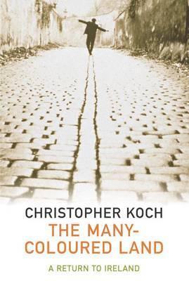 The Many-Coloured Land: A Return to Ireland