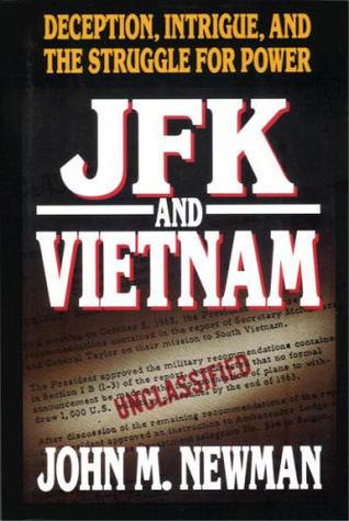 JFK and Vietnam: Deception, Intrigue, and the Struggle for Power - Thryft